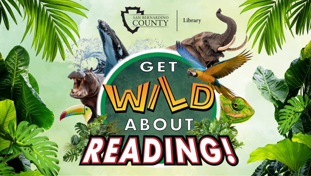 San Bernardino County Library banner announces “Coming in September 2026” and “Get Wild About Reading!” with jungle leaves and animals.